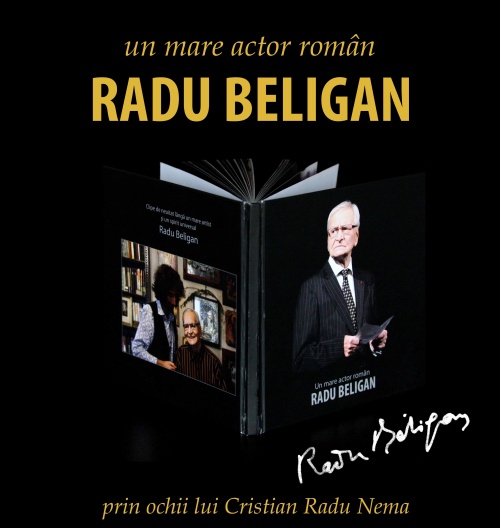 Album aniversar de fotografii: RADU BELIGAN prin ochii lui Cristian Radu Nema