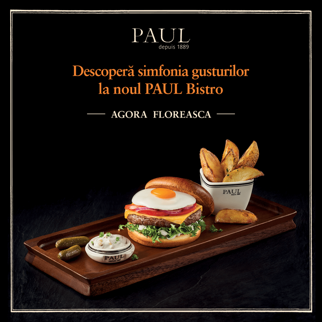 (P) Descoperă spectacolul culinar în meniul PAUL Bistro din Agora Floreasca!