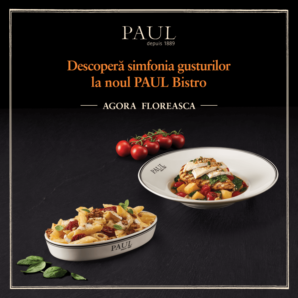 (P) Descoperă spectacolul culinar în meniul PAUL Bistro din Agora Floreasca!